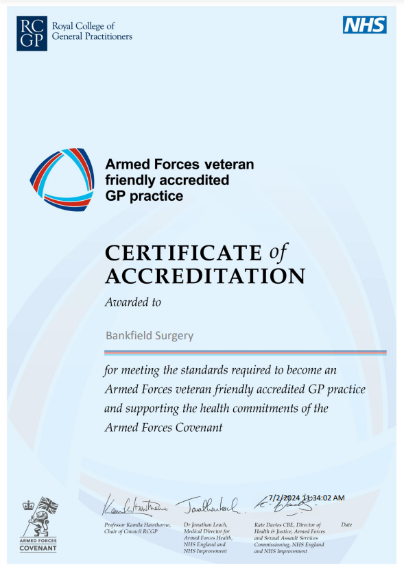 Certificate of Accreditation awarded to Bankfield Surgery for meeting the standards required to become an armed forces veteran friendly accredited GP practice and supporting the health commitments of the Armed Forces Covenant